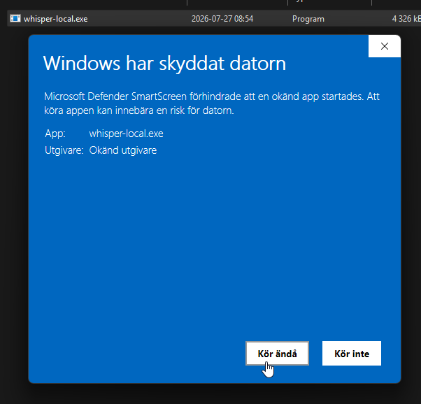 SmartScreen: Kör ändå för whisper-local.exe